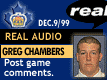 Dec. 10/99: Greg Chamers postgame