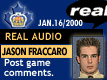 Jan. 16/2000: Jason Fraccaro postgame