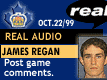 Oct 22/99 - James Regan postgame