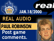 Jan. 18/2000: Paul Robinson postgame