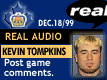 Dec. 18/99: Kevin Tompkins postgame