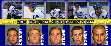 The Waxers will honour 5 graduating players on January 31, 2003.