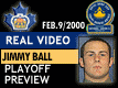 Feb. 9/2000: Jimmy Ball on upcoming playoffs
