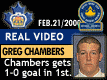 Feb. 21/2000: Game 7: Greg Chambers gets the Waxers on the board first with this first period goal.