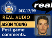 Dec. 17/99: Jason Young postgame