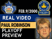 Feb. 9/2000: Paul Robinson on upcoming playoffs
